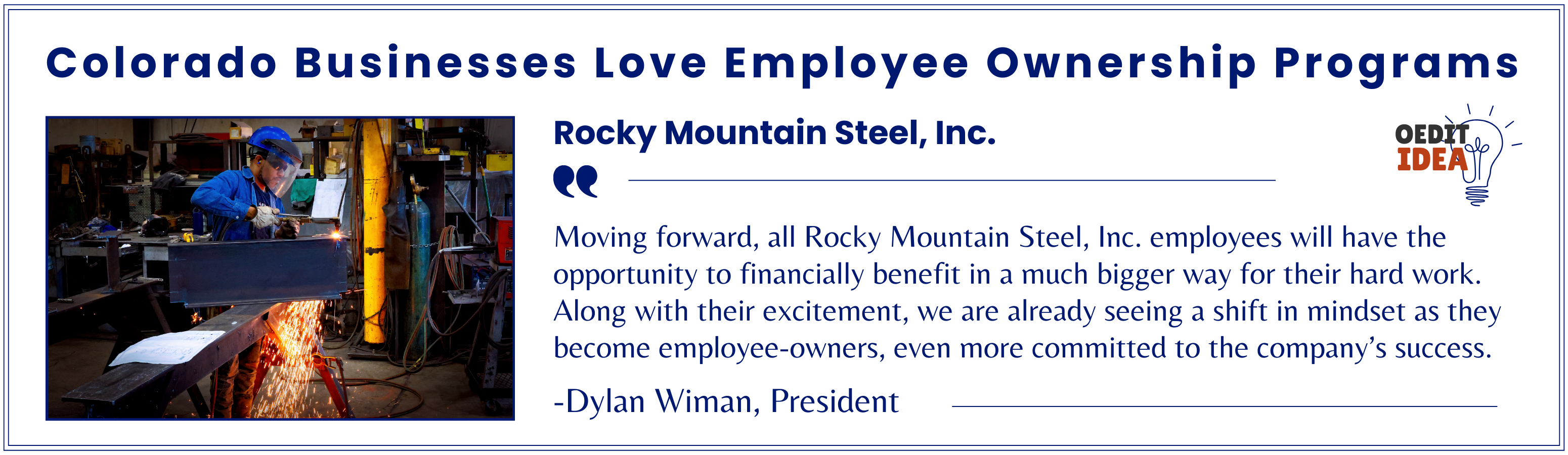 Testimonial from Dylan Wiman, Rocky Mountain Steel, Inc. President