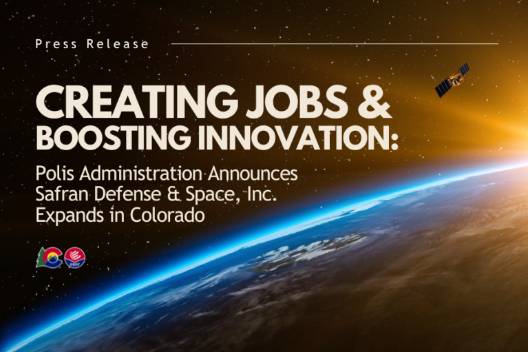 Promotional image for the Colorado Office of Economic Development and International Trade featuring text that reads "Creating Jobs & Boosting Innovation: Polis Administration Announces Safran Electronics & Defense Expands in Colorado" set against a black background with an image of earth from space.