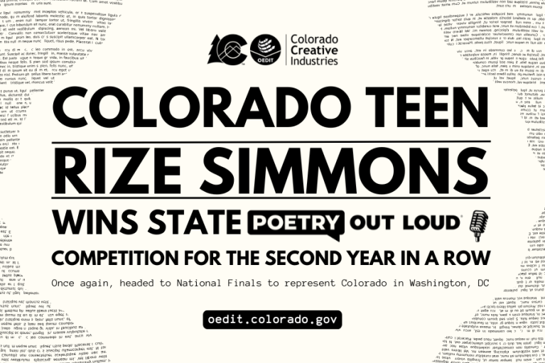 Promotional image announcing Colorado Teen Rize Simmons as the winner of the state Poetry Out Loud competition for the second consecutive year, representing Colorado at the National Finals in Washington, DC. Background features text excerpts, with the logo for the Colorado Creative Industries.