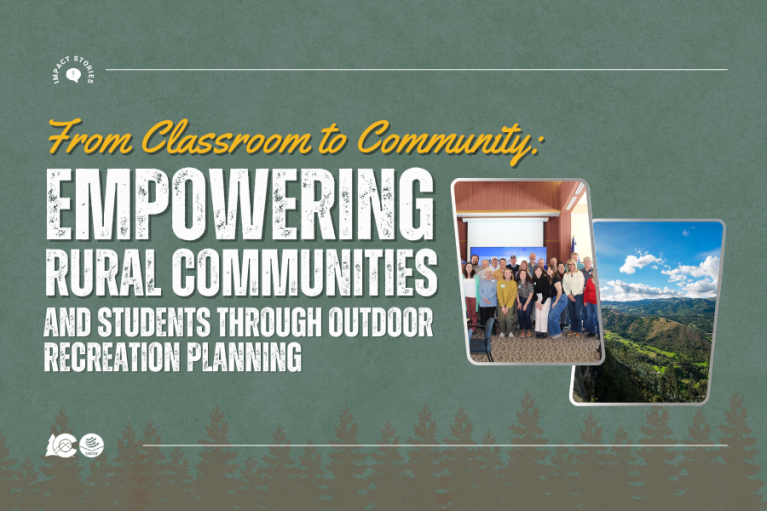Banner with the headline of the article, "From Classroom to Community: Empowering Rural Communities and Students Through Outdoor Recreation Planning". Next to the headline is a group photo from the workshop in Keystone and a scenic image of the green, summery mountains in Keystone.