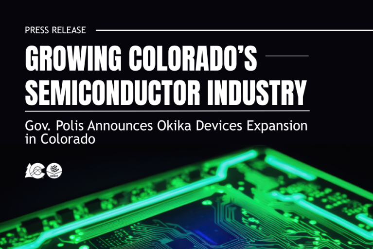 Graphic for OEDIT press release that reads: "Growing Colorado’s Semiconductor Industry: Gov. Polis Announces Okika Devices Expansion in Colorado" text is over a dark background with a computer chip at the bottom