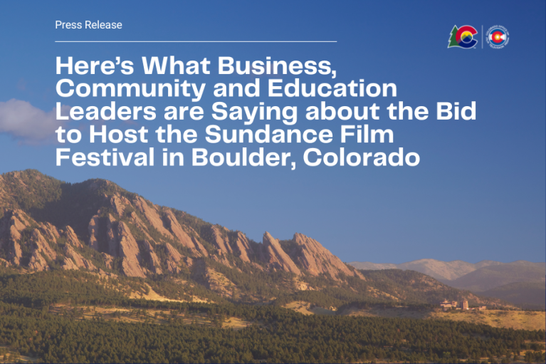 Scenic view of Boulder, Colorado, with the Flatiron mountains in the background under a clear sky. Overlay text on the image includes a State of Colorado logo and a Colorado Office of Film, Television and Media logo at the top right, and reads "Press Release - Here's What Business, Community and Education Leaders are Saying About the Bid to Host the Sundance Film Festival in Boulder, Colorado.