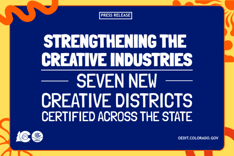 Press release image announcing the strengthening of the creative industries with seven new creative districts certified across the state. Includes logos of Colorado state government. Background is blue with orange decorative elements.