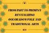 Yellow banner with flowers on the sides and the headline "From Past to Present: Revitalizing Colorado's Folk and Traditional Arts"