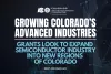 Computer network style background with  text "Growing Colorado's Advanced Industries: Grants to Expand Semiconductor Industry into New Regions of Colorado". Logo of Colorado Office of Economic Development and International Trade, Global Business Development Division centered at the top of the image and a, URL at the bottom: oedit.colorado.gov